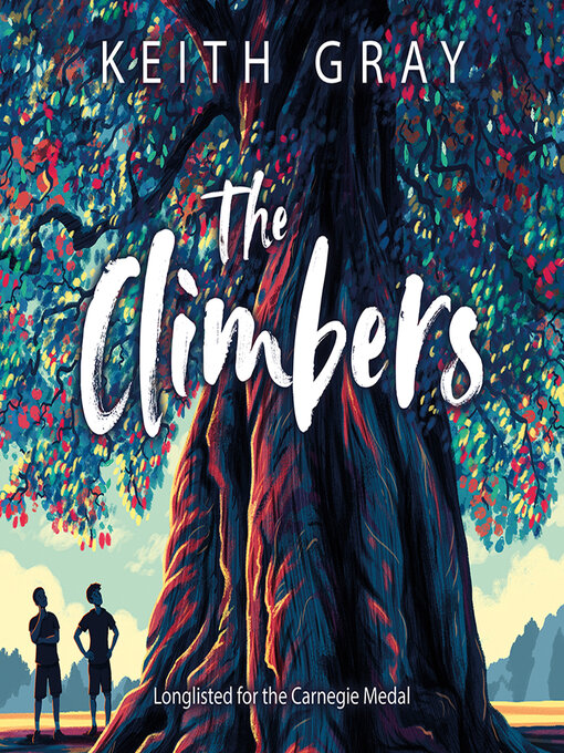 Title details for The Climbers by Keith Gray - Available